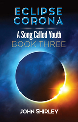 Eclipse Corona - John Shirley
