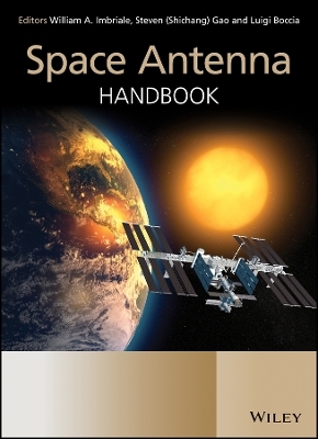 Space Antenna Handbook - William A. Imbriale, Steven Shichang Gao, Luigi Boccia
