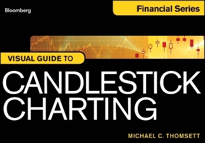 Bloomberg Visual Guide to Candlestick Charting - MC Thomsett
