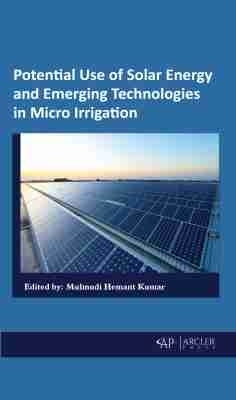 Potential Use of Solar Energy and Emerging Technologies in Micro Irrigation - 