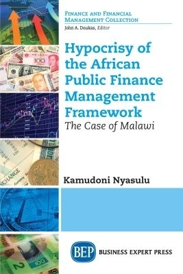 Hypocrisy of the African Public Finance Management Framework - Kamudoni Nyasulu