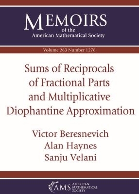 Sums of Reciprocals of Fractional Parts and Multiplicative Diophantine Approximation - Victor Beresnevich, Alan Haynes, Sanju Velani