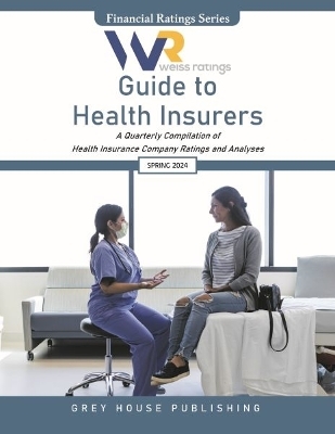 Weiss Ratings Guide to Health Insurers, Spring 2024 - 