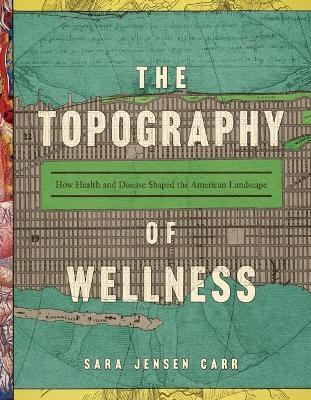 The Topography of Wellness