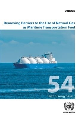 Removing Barriers to the Use of Natural Gas As Maritime Transportation Fuel