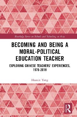 Becoming and Being a Moral-Political Education Teacher - Huaxin Yang
