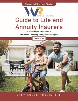 Weiss Ratings Guide to Life & Annuity Insurers, Spring 2024