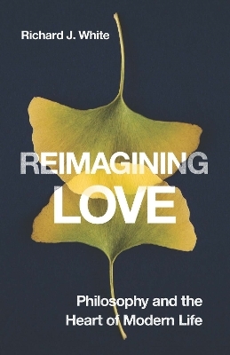 Reimagining Love
