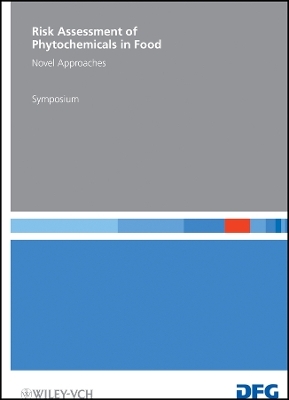 Risk Assessment of Phytochemicals in Food – Novel Approaches