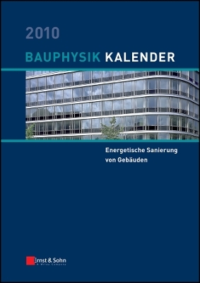Bauphysik–Kalender 2010 – Schwerpunkt – Energetische Sanierung von Gebauden - NA Fouad