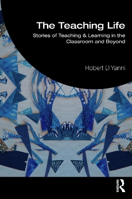 The Teaching Life - Robert DiYanni