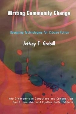 Writing Community Change - Jeffrey T. Grabill
