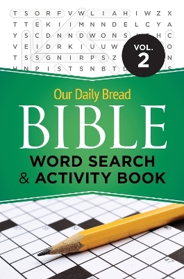 Our Daily Bread Bible Word Search & Activity Book, Volume  2