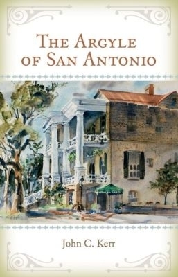 The Argyle of San Antonio - John Kerr