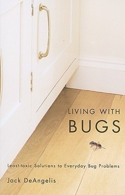 Living with Bugs - Jack DeAngelis