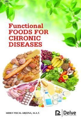 Functional Foods for Chronic Diseases - M.A.T. Merly Fiscal-Arjona