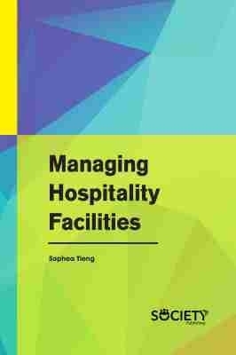 Managing Hospitality Facilities - Sophea Tieng