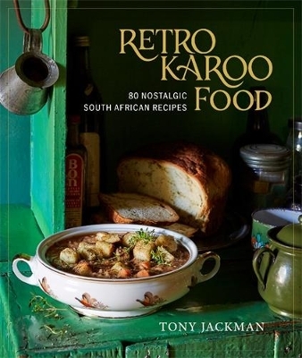Retro Karoo Food - Tony Jackman