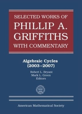 Selected Works of Phillip a. Griffiths with Commentary