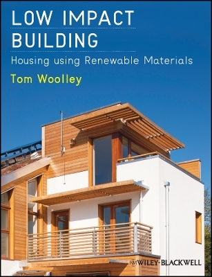 Low Impact Building – Houses Using Renewable Materials - T Woolley