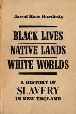 Black Lives, Native Lands, White Worlds