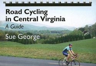 Road Cycling in Central Virginia - Susan E. George