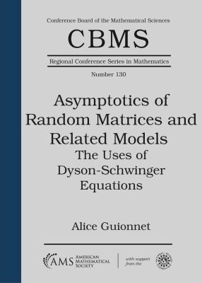 Asymptotics of Random Matrices and Related Models - Alice Guionnet