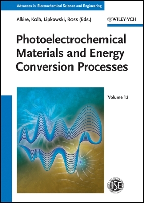 Photoelectrochemical Materials and Energy Conversion Processes - RC Alkire