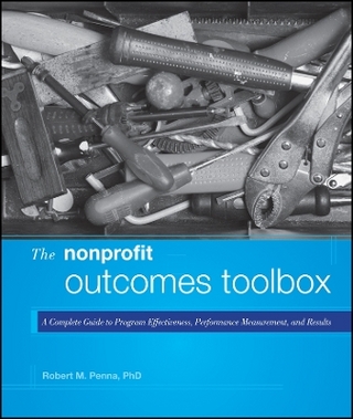The Nonprofit Outcomes Toolbox – A Complete Guide to Program Effectiveness, Performance Measurement, and Results