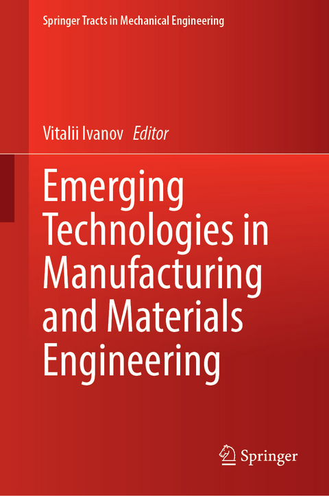 Emerging Technologies in Manufacturing and Materials Engineering - 
