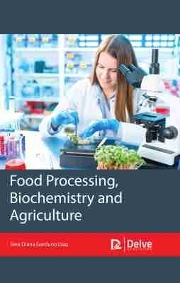 Food Processing, Biochemistry and Agriculture - Sara Diana Garduno Diaz
