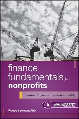 Finance Fundamentals for Nonprofits + Web site &ndash; Building Capacity and Sustainability - W Bowman