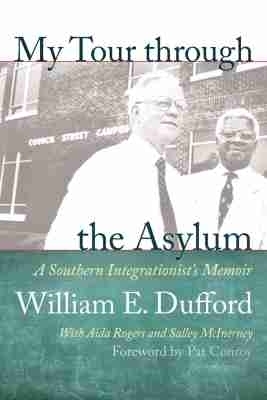 My Tour Through the Asylum - William E. Dufford