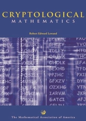 Cryptological Mathematics - Robert Edward Lewand