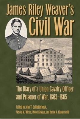 James Riley Weaver’s Civil War