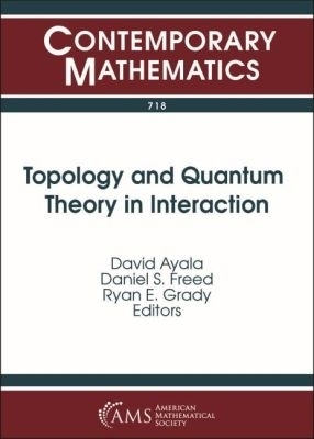 Topology and Quantum Theory in Interaction - 
