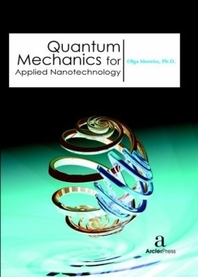 Quantum Mechanics for Applied Nanotechnology