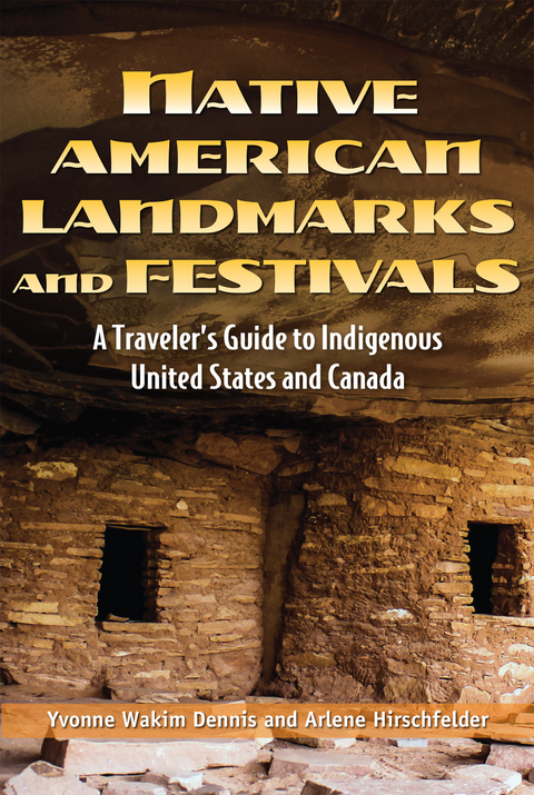 Native American Landmarks and Festivals - Yvonne Wakim Dennis, Arlene Hirschfelder