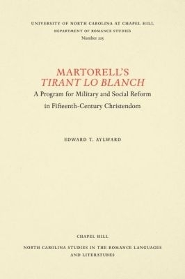 Martorell's Tirant Lo Blanch - Edward T. Aylward