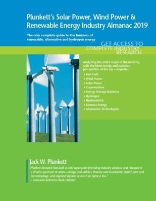 Plunkett's Solar Power, Wind Power & Renewable Energy Industry Almanac 2019
