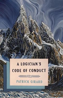A Logician's Code of Conduct - Patrick Girard
