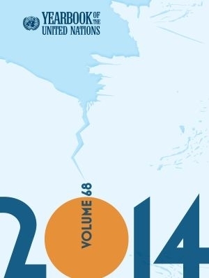 Yearbook of the United Nations 2014 -  United Nations Department of Public Information