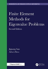 Finite Element Methods for Eigenvalue Problems - Sun, Jiguang; Zhou, Aihui