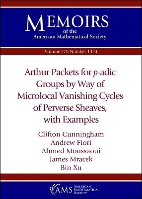 Arthur Packets for $p$-adic Groups by Way of Microlocal Vanishing Cycles of Perverse Sheaves, with Examples - Clifton Cunningham, Andrew Fiori, Ahmed Moussaoui, James Mracek, Bin Xu