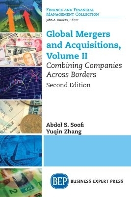 Global Mergers and Acquisitions, Volume II - Abdol S. Soofi, Yuqin Zhang