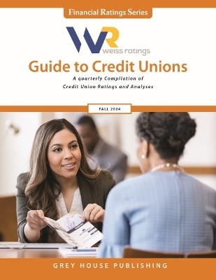 Weiss Ratings Guide to Credit Unions, Fall 2024 - 