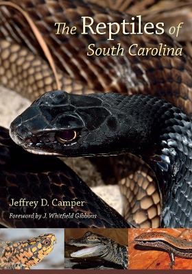 The Reptiles of South Carolina - Jeffrey D. Camper
