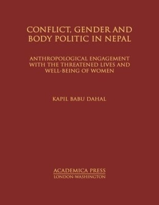 Conflict, Gender, and Body Politic in Nepal - Kapil Babu Dahal