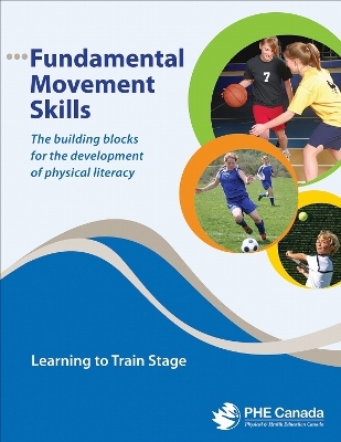 Fundamental Movement Skills -  PHE Canada
