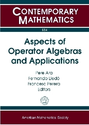 Aspects of Operator Algebras and Applications - 